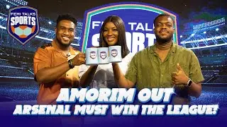 Femi Talk Sports Ep.3 | Man Utd’s Season Expectations, Barcelona’s Season & Arsenal’s Signing Eze