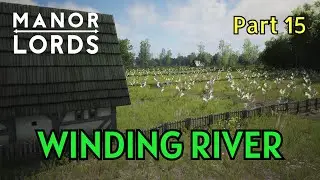 Best Start for Winding River Map | Manor Lords Early Game Strategy [Part 15]