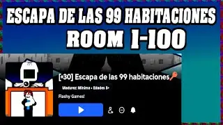 ROOM 1-100 ESCAPA DE LAS 99 HABITACIONES Roblox Gu&iacute;a Completa🗝️ [Espa&ntilde;ol]