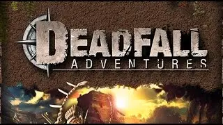 Deadfall Adventures Gameplay Walkthrough part 1-Intro