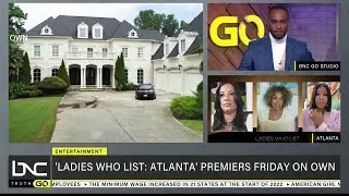 The Cast of 'Ladies Who List Atlanta' Have the Market On Lock