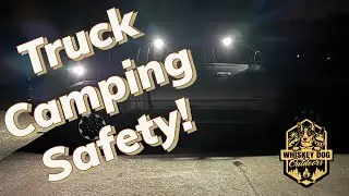 Truck Camping Safety I Easy Security Makeover
