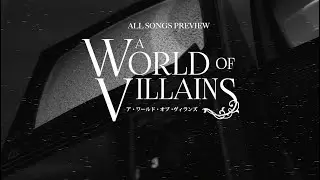 The THIRTEEN 「A World of Villains」Trailer (ALL SONGS PREVIEW)