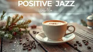 Morning Coffee Jazz Cafe ☕ February Soft Jazz & Bossa Nova for Studying