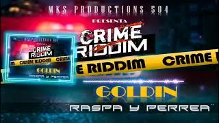 Goldin💣 - 💥Raspa y Perrea💥 - 