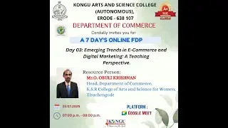 Day 03 | Emerging Trends in E-Commerce & Digital Marketing | FDP | Kongu Arts & Science.