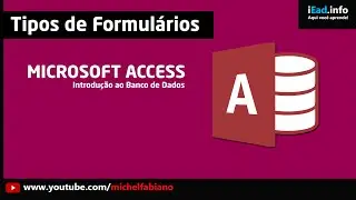 Microsoft Access - Aula 05 | Tipos de Formulários no Access | Teórica