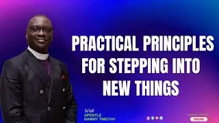 DOMINION LIFE BROADCAST || PRACTICAL PRINCIPLES FOR STEPPING INTO NEW THINGS || APT DAMMY TIMOTHY