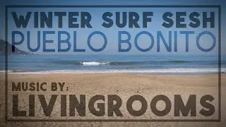 Winter Surf Sesh Mazatlan - Music by: Livingrooms