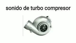 sonido de turbo compresor