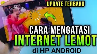 3 Cara Mengatasi Internet Lemot di hp Android