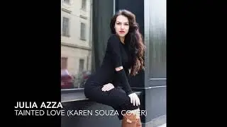 Julia Azza - Tainted Love