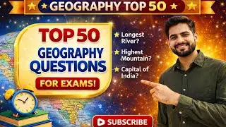 🔥 Geography Top 50 Questions | SSC GK | Most Important for Exams 🔥