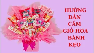 Snack bouquet tutorial / giỏ qu&agrave; b&aacute;nh kẹo tặng b&eacute; ng&agrave;y quốc tế Thiếu Nhi 1-6
