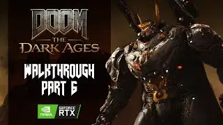 DOOM THE DARK AGES Full Gameplay Walkthrough - Part 6 4K 60FPS No Commentary