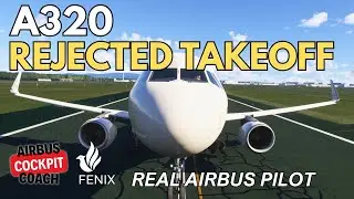 REJECTED TAKEOFF in A320 Explained | Real Airbus Pilot Tutorial in MSFS 2024