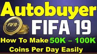 Auto Buyer Fifa - Fifa 19 Autobuyer Will Get You Easy Coins [ Fifa Autobuyer ]