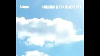 Stone -Chasing A Transient Joy (Instrumental Alternative Rock)