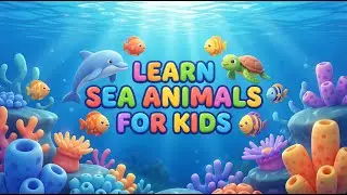 Learn Sea Animals for Kids 🐠 | Fun Ocean Adventure! 🌊