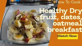  Quick Energy Booster Healthy Dry fruit Dates Oatmeal sago seeds testy Breakfast Recipe Easy Nashta 