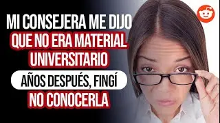 Mi gu&iacute;a me dijo que &ldquo;no era material universitario&rdquo; y a&ntilde;os despu&eacute;s fing&iacute; no conocerla.