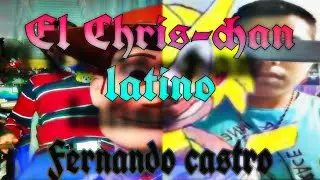 Fernando castro el Chris chan latino. (crítica, entre comillas) @fernando.castro.azpeitia04