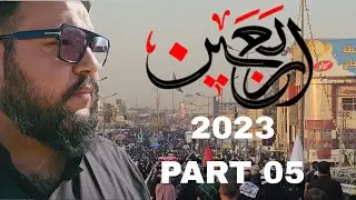 Arbaeen Ka Safar with Mustafa Ali Najafi Part 05 | Dslr Walay Bhai