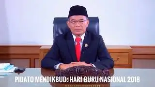 Pidato Mendikbud pada HARI GURU NASIONAL 2018