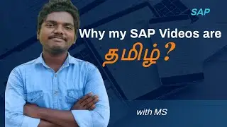 ஏன் நான் தமிழில் SAP கற்றுதருகிறேன்? | Behind My Teaching Journey