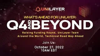 #UniLayer Network: Q4 and Beyond