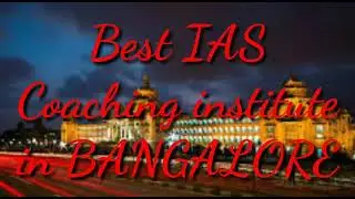 Best IAS Coaching In Bangalore