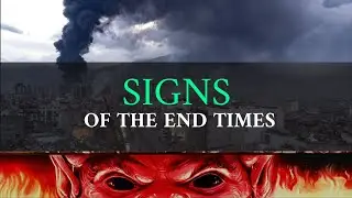 Humanity's Tragedies and the Signs of the End Times: A Biblical Perspective