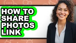 How to Share Photos Link (easy Method)
