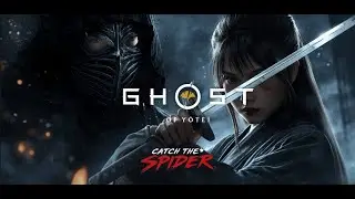 Ghost of Yotei (Ghost of Yōtei) | Episode 17 &mdash; Catch the Spider | 4K ►