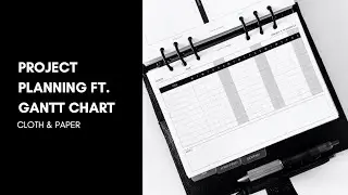 How to Use a Gantt Chart for Project Planning | How to Effectively Plan a Project | Cloth & Paper