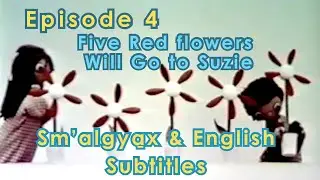 Sm&rsquo;algya̱x Teachings - Episode 4 - Sm&rsquo;algya̱x & English Subtitles - Suzie and Jimmy 2026