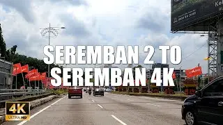 SEREMBAN 2 TO SEREMBAN DRIVE 4K 60FPS