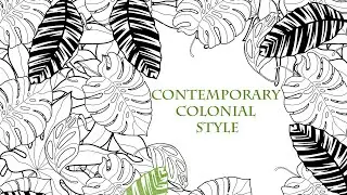 Contemporary Colonial Style