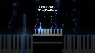 Linkin Park - What I’ve Done (piano cover)