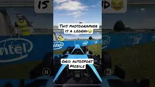 Photographers have zero chill in grid autosport mobile😂💯