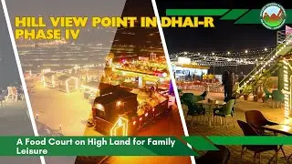 Hill View Point Phase 4 | A Food Court on High Land | DHA Islamabad-Rawalpindi