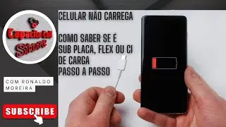 CELULAR N&Atilde;O CARREGA - COMO SABER SE &Eacute; SUB PLACA, FLEX OU CI DE CARGA ( PLACA)