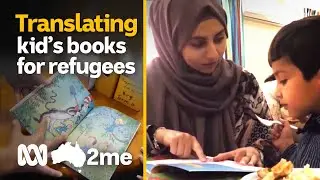 From fleeing Syria to translating kids books for refugee families | Australia to Me | ABC Australia