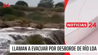 Lluvia en el norte: distintos llamados a evacuar por desborde del río Loa | 24 Horas TVN Chile