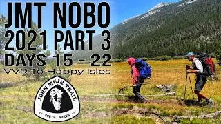 JMT 2021 Nobo &mdash; Часть 3: Дни 15&ndash;22, VVR до Хэппи-Айлс