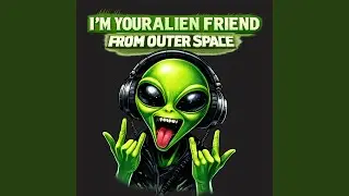 Alien Friend From Outer Space