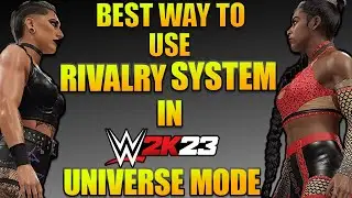 Best way👌 to use Rivalry system in wwe2k23 universe mode!!😲