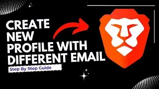 how to create a new profile with a different email in brave ｜Full Guide