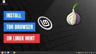 Как установить браузер Tor на Linux Mint 22 | Ubuntu 24.04