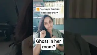 Ghost in her room?Real case story.watch full video on my channel#mentalhealth #psychologist #therapy